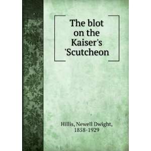   on the Kaisers Scutcheon Newell Dwight, 1858 1929 Hillis Books