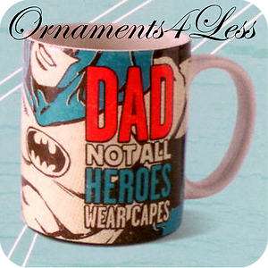   2012 Dad Not all Heroes Wear Capes Collectible Batman Mug   LPR1636