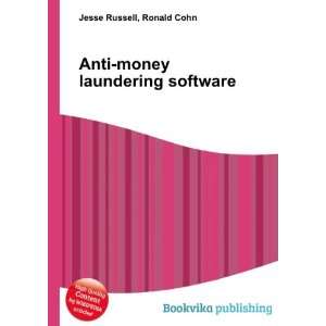  Anti money laundering software Ronald Cohn Jesse Russell 