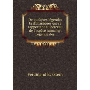   de lespÃ¨ce humaine LÃ©gende des . Ferdinand Eckstein Books