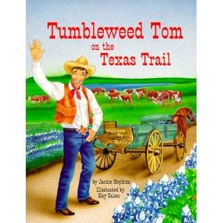 Tumbleweed Tom on the Texas Trail by Jackie Mimms Hopkins and Kay 