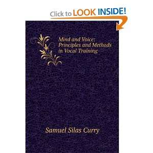    Principles and Methods in Vocal Training Samuel Silas Curry Books