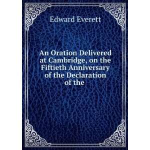   Anniversary of the Declaration of the . Edward Everett Books