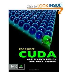   CUDA Application Design and Development [Paperback] Rob Farber Books