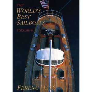   Worlds Best Sailboats, Volume 2 (9780920256442) Ferenc Máté Books