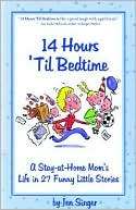 14 Hours Til Bedtime A Stay at Home Moms Life in 27 Funny Little 