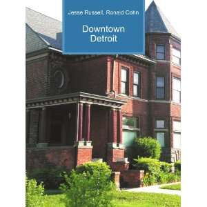  Downtown Detroit Ronald Cohn Jesse Russell Books