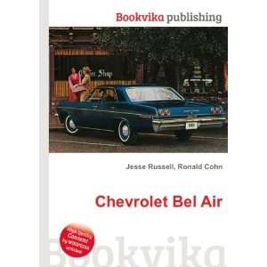  Chevrolet Bel Air Ronald Cohn Jesse Russell Books
