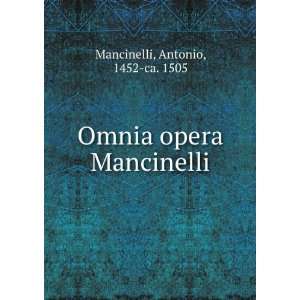   opera Mancinelli Antonio, 1452 ca. 1505 Mancinelli  Books