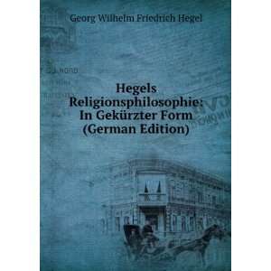   German Edition) (9785875653766) Georg Wilhelm Friedrich Hegel Books