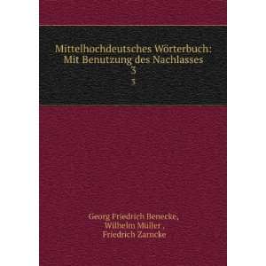   Wilhelm MÃ¼ller , Friedrich Zarncke Georg Friedrich Benecke Books