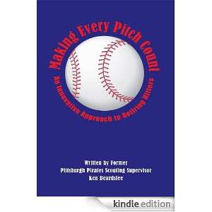 Making Every Pitch Count Ken Beardslee  Kindle Store
