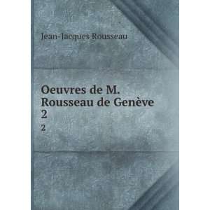   Oeuvres de M. Rousseau de GenÃ¨ve. 2 Jean Jacques Rousseau Books