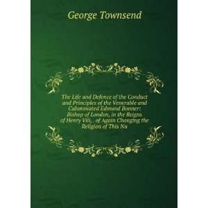   , . of Again Changing the Religion of This Na George Townsend Books