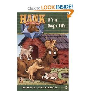    Its a Dogs Life John R./ Holmes, Gerald L. (ILT) Erickson Books