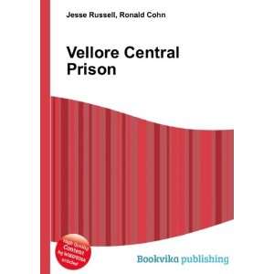  Vellore Central Prison Ronald Cohn Jesse Russell Books