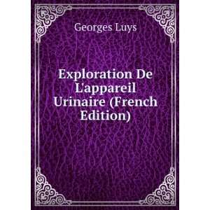  Exploration De Lappareil Urinaire (French Edition 