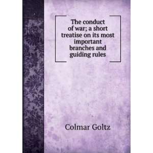   on its most important branches and guiding rules Colmar Goltz Books