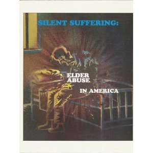  Silent Suffering, Elder Abuse in America Editor Books