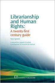 Librarianship and Human Rights A 21st century Guide, (1843341468 