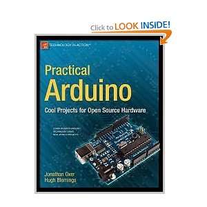 Practical Arduino: Cool Projects for Open Source Hardware (Technology 