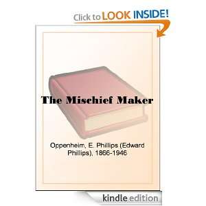 The Mischief Maker E. Phillips (Edward Phillips) Oppenheim  