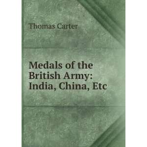  Medals of the British Army India, China, Etc Thomas 