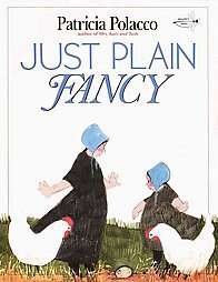 Just Plain Fancy by Patricia Polacco 1994, Paperback, Reprint 