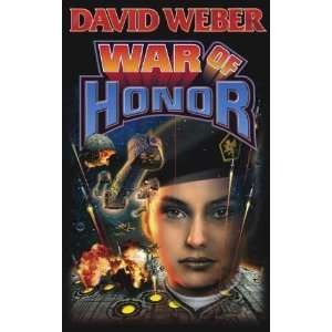  War of Honor (Honor Harrington Series, Book 10) Undefined Books