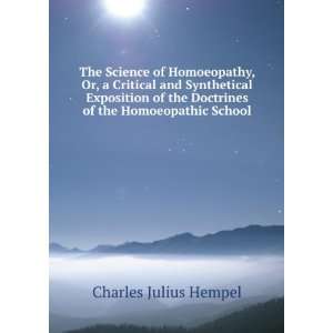   the Doctrines of the Homoeopathic School Charles Julius Hempel Books