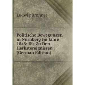   Bis Zu Den Herbstereignissen . (German Edition) Ludwig Brunner Books