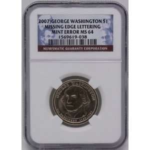   Washington Dollar Missing Edge Lettering   NGC MS 64 