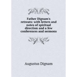  Father Dignams retreats with letters and notes of spiritual 