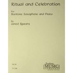   and Celebration for Baritone Saxophone and Piano Jared Spears Books