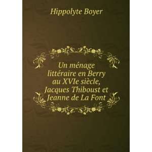   ¨cle Jacques Thiboust et Jeanne de la Font Hippolyte Boyer Books