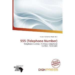   555 (Telephone Number) (9786200752765) Kristen Nehemiah Horst Books