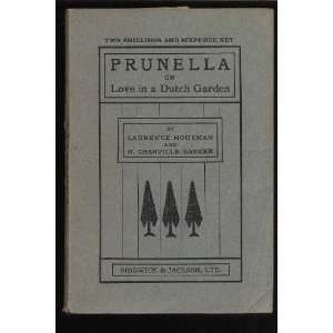    Prunella  Or, Love in a Dutch Garden Laurence Housman Books
