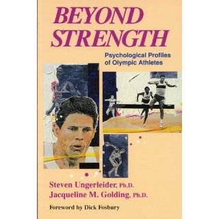 Beyond Strength: Psychological Profiles of Olympic Athletes by Steven 