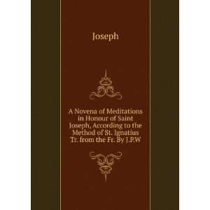  A Novena of Meditations in Honour of Saint Joseph 