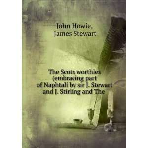   Stewart and J. Stirling and The . James Stewart John Howie Books