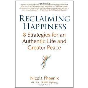  Reclaiming Happiness: 8 Strategies for an Authentic Life 