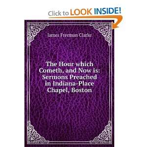   Preached in Indiana Place Chapel, Boston James Freeman Clarke Books