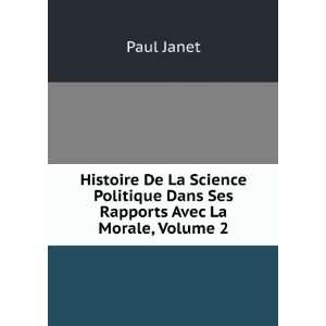   Dans Ses Rapports Avec La Morale, Volume 2: Paul Janet: Books