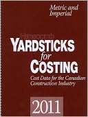 Hanscomb Yardsticks for Costing Canadian Construction Cost Data 2011