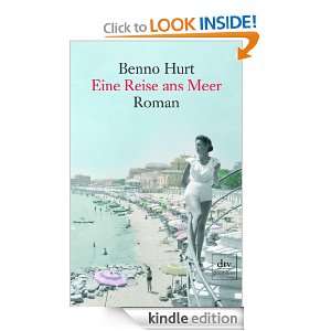 Eine Reise ans Meer Roman (German Edition) Benno Hurt  
