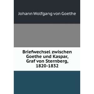  Kaspar, Graf von Sternberg, 1820 1832 Johann Wolfgang von Goethe
