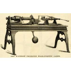  1873 Print Waymoth Improved Wood Turning Lathe Machine 