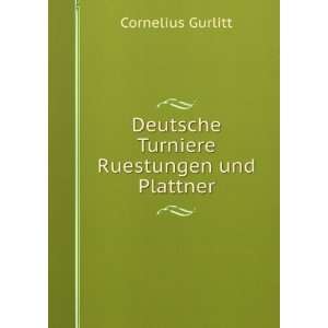  Deutsche Turniere Ruestungen und Plattner Cornelius 