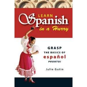  Learn Spanish in a Hurry Grasp the Basics of Espanol 