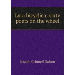   bicyclica sixty poets on the wheel Joseph Grinnell Dalton Books